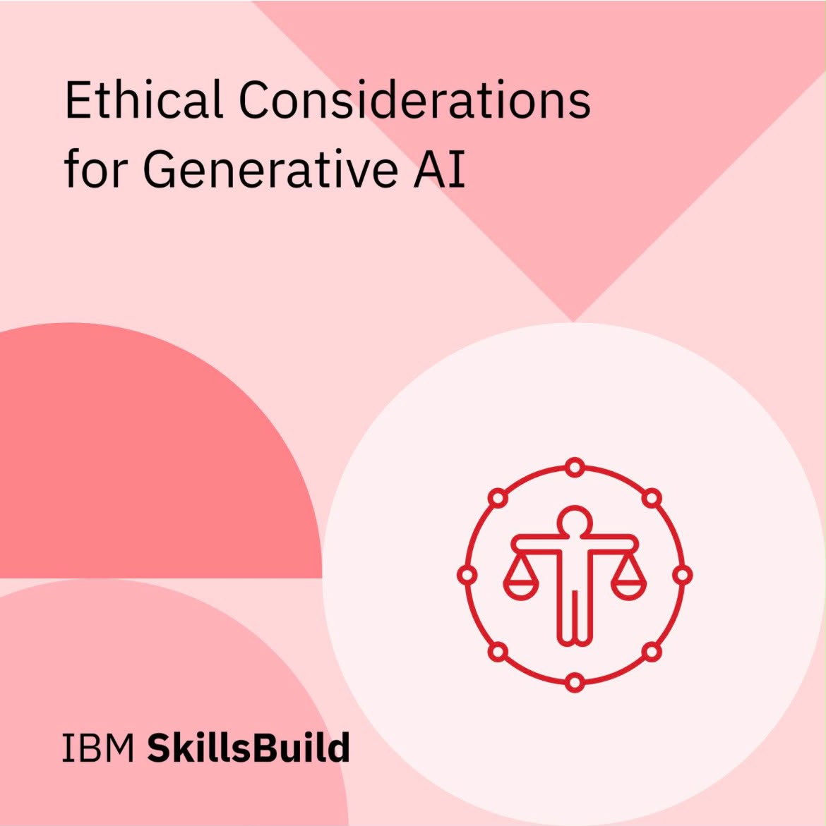 Ethical Considerations for Generative AI badge