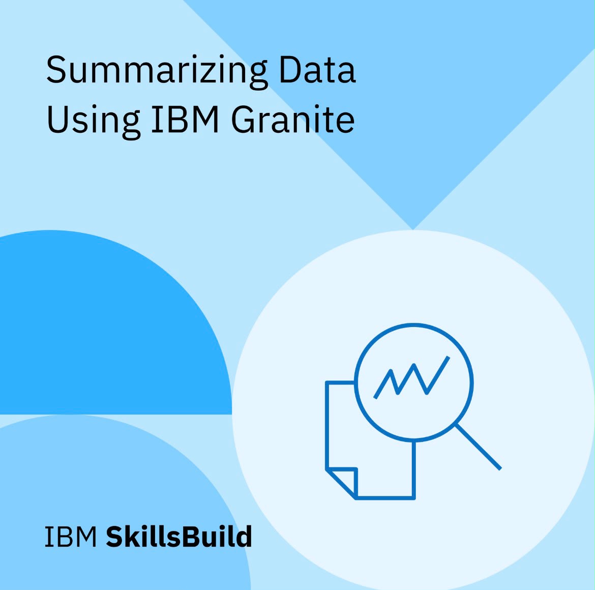 Summarizing Data Using IBM Granite badge
